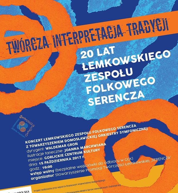 Koncert pt. „Twórcza Interpretacja Tradycji, 20 lat Łemkowskiego Zespołu Folkowego Serencza